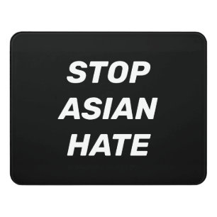 Stop Asian Hate, black white Door Sign