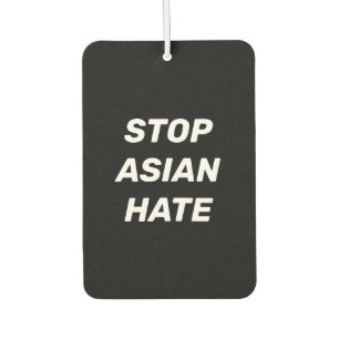 Stop Asian Hate, black white sign car Air Freshener
