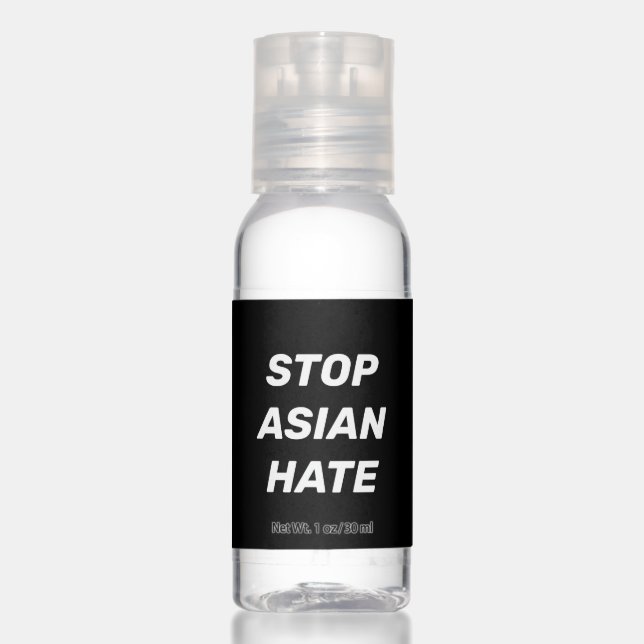 Stop Asian Hate, black white Sign Hand Sanitizer (Front)