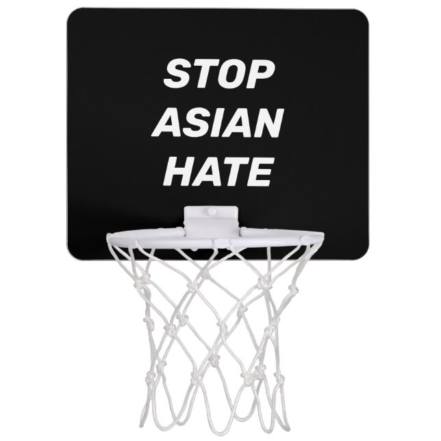 Stop Asian Hate, black white sign Mini Basketball Hoop (Front)