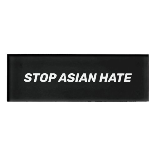 Stop Asian Hate black white Sign Name Tag
