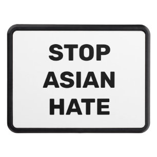 Stop Asian Hate, black white Sign trailer Hitch Co Cover