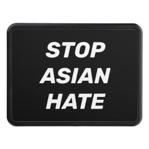 Stop Asian Hate, black white Sign trailer Hitch Cover