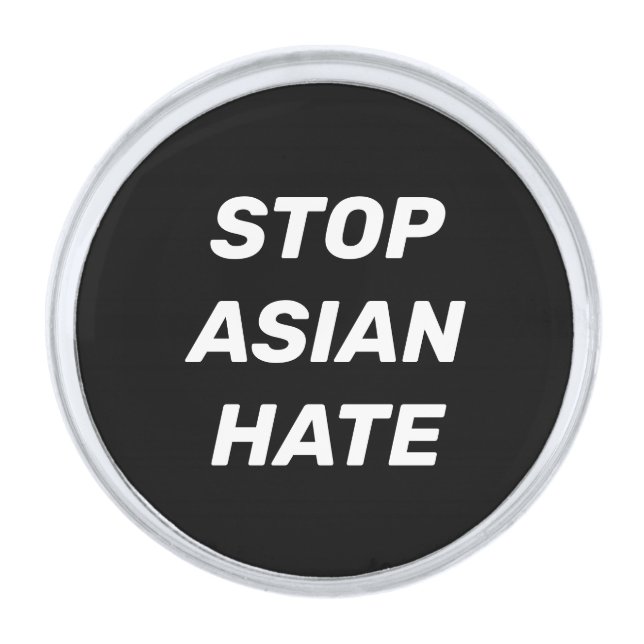 Stop Asian Hate, black white Silver Finish Lapel Pin (Front)