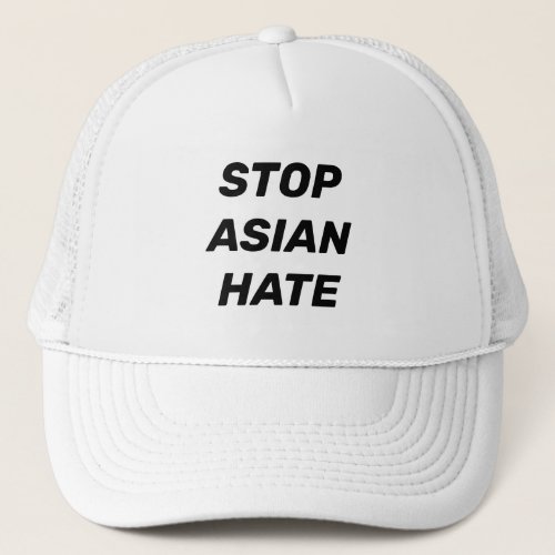Stop Asian Hate black white Trucker Hat