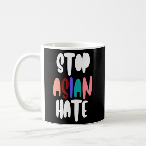Stop Asian Hate Coffee Mug