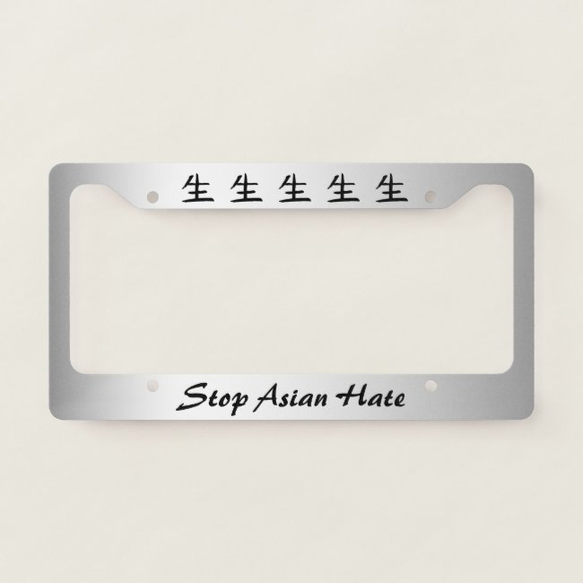 Stop Asian Hate License Plate Frame
