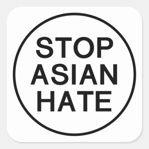 Stop Asian hate sign and symbol Square Sticker