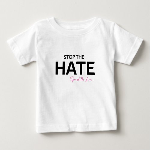 STOP ASIAN HATE SPREAD THE LOVE BABY T_Shirt