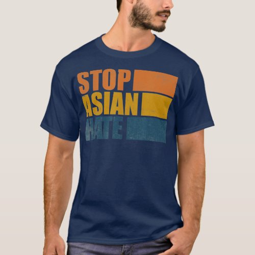 Stop Asian Hate Stop AAPI Asian American  T_Shirt