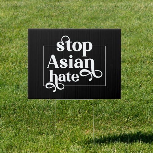Stop Asian Hate Yard Sign