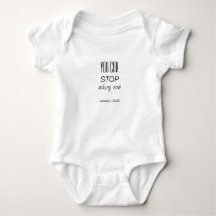 STOP ASKINGPERSONALIZED BABY ANNOUNCEMENT Bodysuit