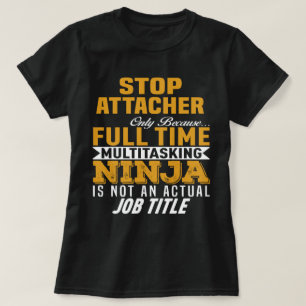 Stop Attacher T-Shirt