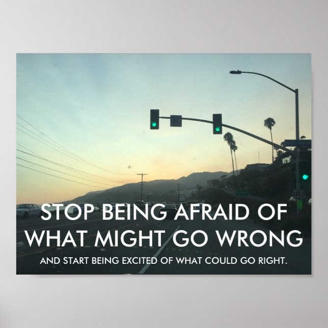 STOP BEING AFRAID Motivational Words Poster (Front)