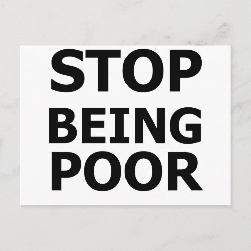 Stop Being Poor Postcard