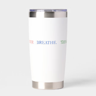 Stop Breathe Think Mug Insulated Tumbler