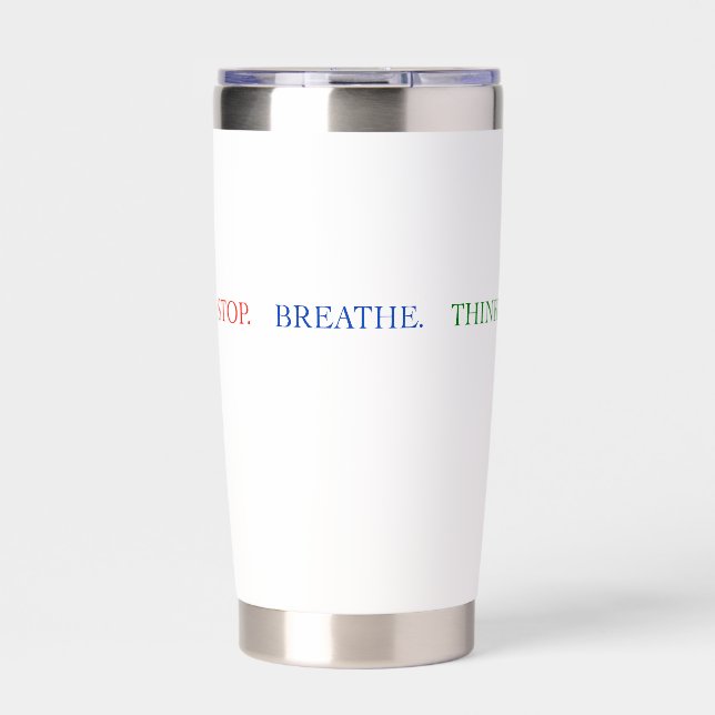 Stop Breathe Think Mug Insulated Tumbler (Front)