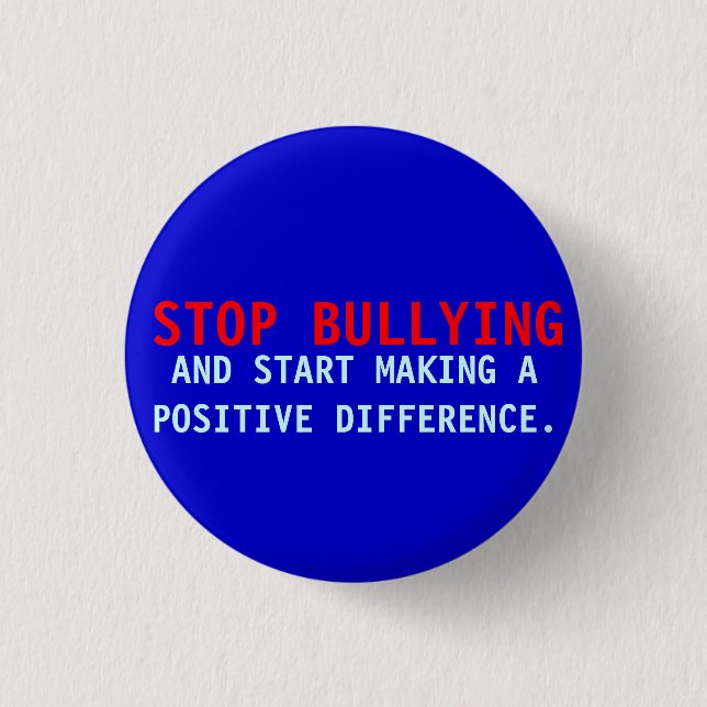 Stop Bullying -Bullies-Don't Bully-Blue Pin Button (Front)