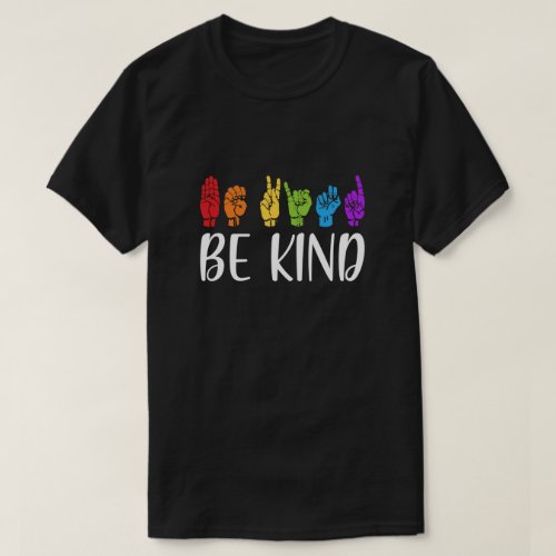 Stop Bullying Kindness Be Kind Sign Language T_Shirt