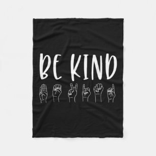 Stop Bullying Kindness S Be Kind Sign Language Fleece Blanket