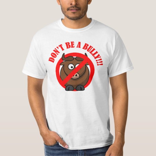 Stop Bullying Now: Don't Bully Bullying Prevention T-Shirt