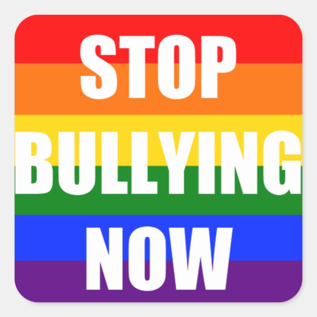 Stop bullying now - rainbow square sticker (Front)