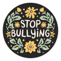 Stop bullying retro floral quotes classic round sticker