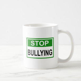 Stop Bullying Sign green Coffee Mug