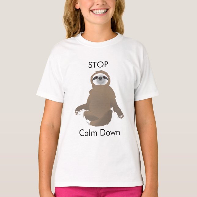 Stop Calm Down Brown Sloth T-Shirt (Front)