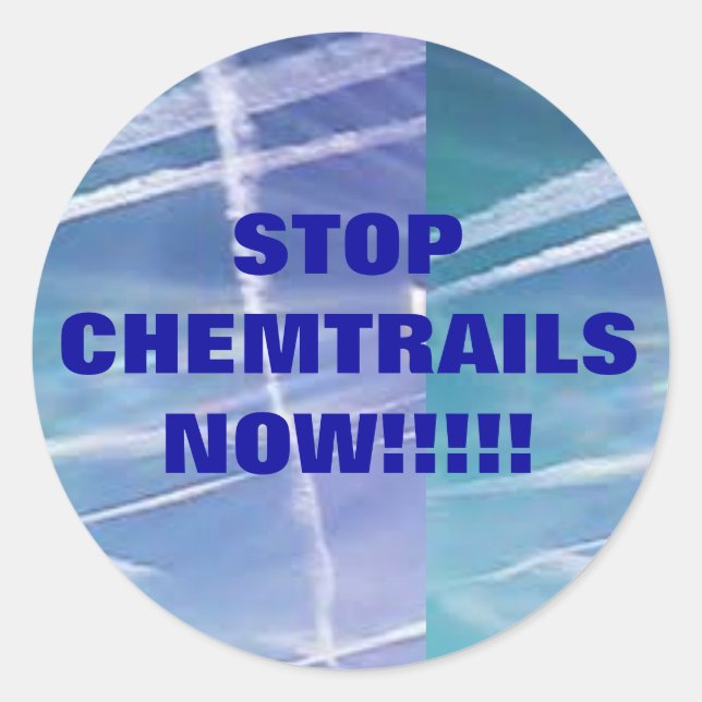 Stop Chemtrails Now!! Classic Round Sticker (Front)