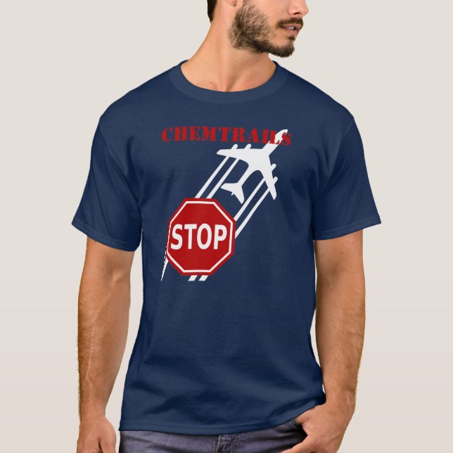 Stop Chemtrails Stop Sign on dark background T-Shirt (Front)