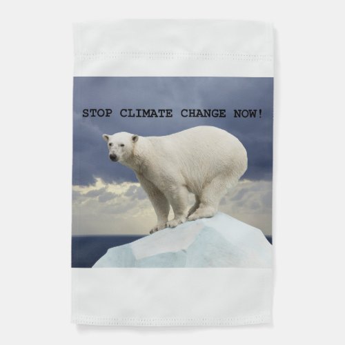 STOP CLIMATE CHANGE NOW Polar Bear Garden Flag