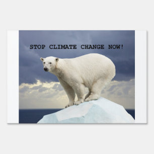 STOP CLIMATE CHANGE NOW! Polar Bear Sign