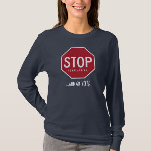 STOP Complaining And Go VOTE T-Shirt (Red)