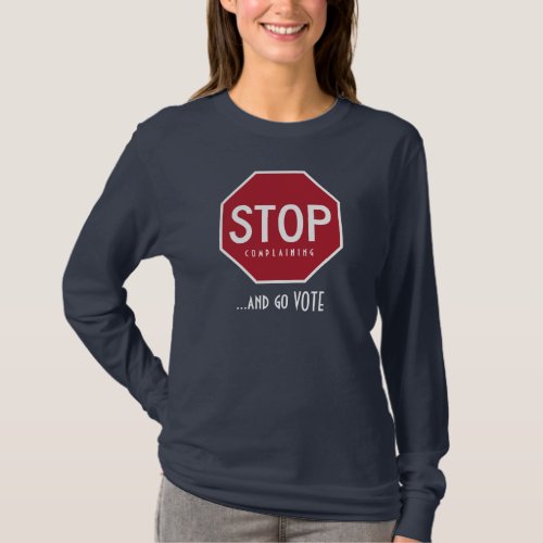 STOP Complaining And Go VOTE T_Shirt Red