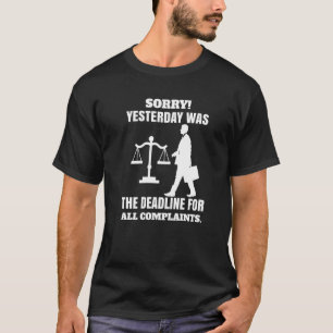 Stop Complaining Call My Lawyer T-Shirt