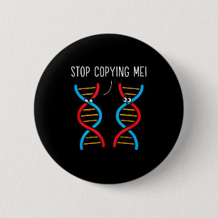 Stop copying funny science pun dna joke biology button