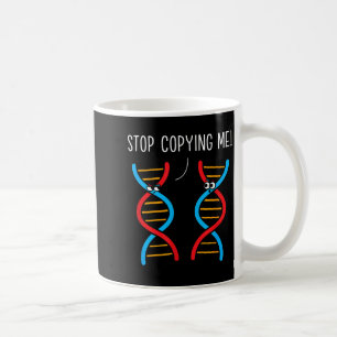 Stop copying funny science pun dna joke biology coffee mug
