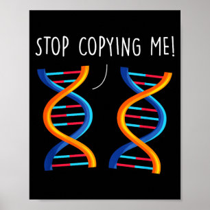 Stop copying funny science pun dna joke biology poster