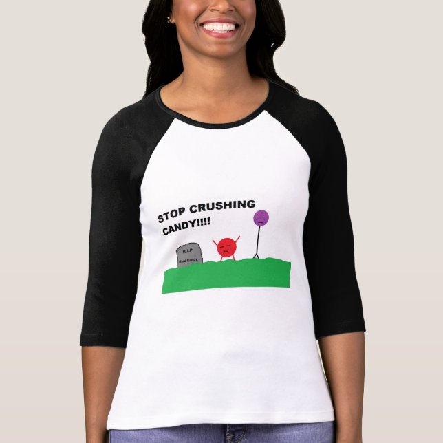 Stop Crushing Candy T-Shirt (Front)