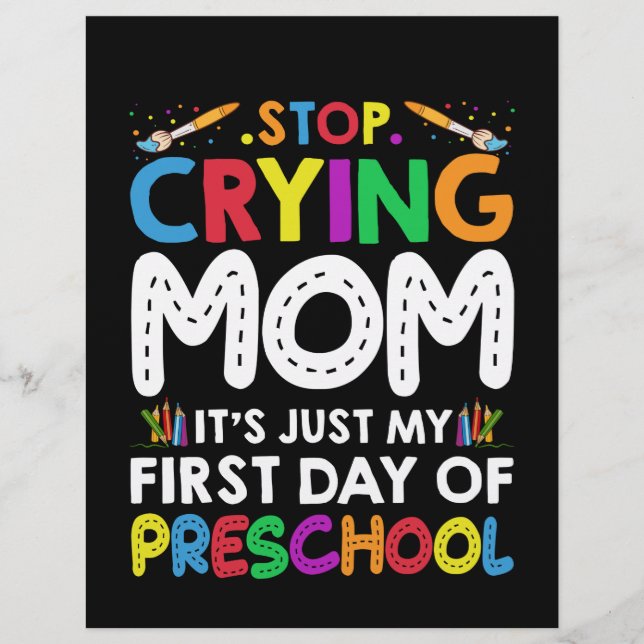 Stop Crying Mom Its Just My first Day of Preschool Letterhead (Front)