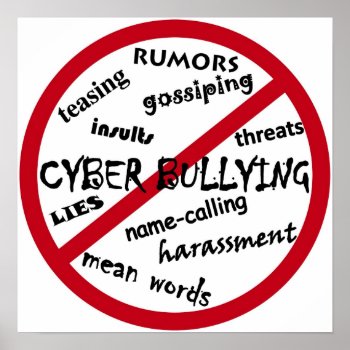Stop Cyber Bullying Poster by StuffOrSomething at Zazzle