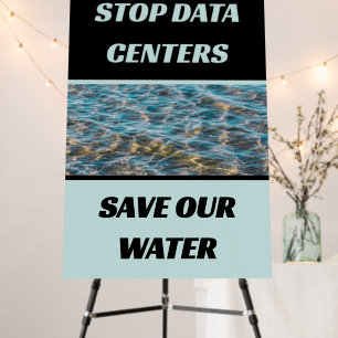 Stop Data Centers Lake Photography Save Our Water Foam Board