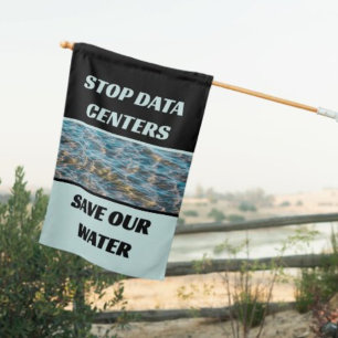 Stop Data Centers Lake Photography Save Our Water House Flag