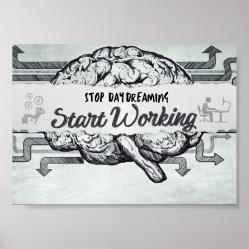 Stop Day DreamingStart Working Motivational Quote Poster