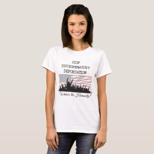 Stop Discriminator Deportation Immigration Shirt