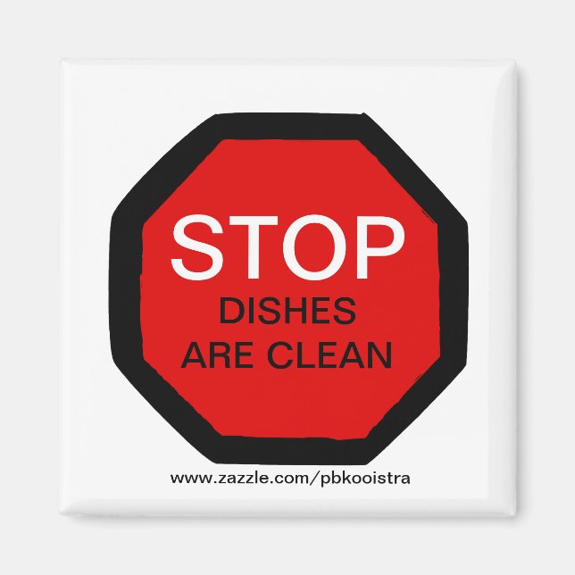 Stop Dishes Are Clean Dishwasher Magnet (Front)