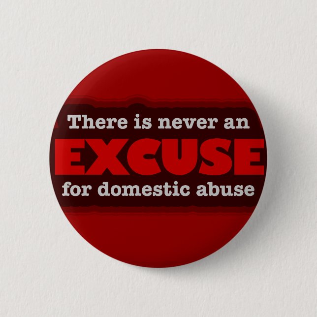 Stop Domestic Abuse - There Is No Excuse Pinback Button (Front)