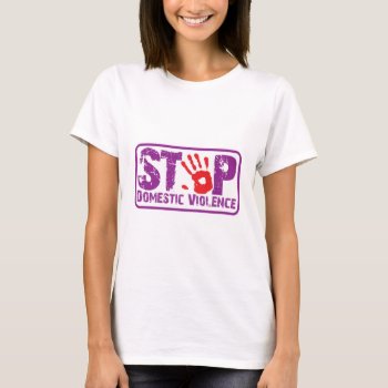 Stop Domestic Violence T-shirt by TugarMaes at Zazzle