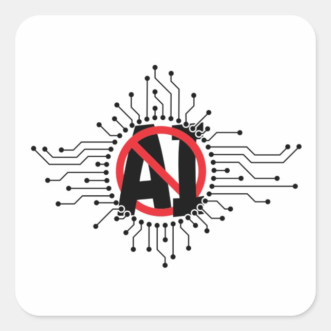 Stop, don't use artificial intelligence, AI. Square Sticker (Front)
